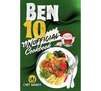 BEN 10 Unofficial Cookbook: Awesome Food Recipes for Heroes