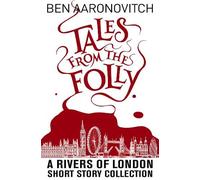 Ben Aaronovitch Tales from the Folly (Poche) Rivers of London