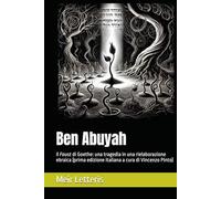 Ben Abuyah: Il Faust di Goethe: una tragedia in una rielaborazione ebraica (prima edizione italiana a cura di Vincenzo Pinto)