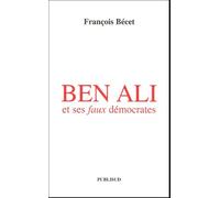 Ben Ali et ses faux démocrates