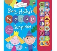 Ben and Holly's Little Kingdom: Ben and Holly's Noisy Surprise (Ben & Holly's Little Kingdom) Various (Auteur)