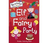 Ben and Holly's Little Kingdom: Elf and Fairy Party (Ben & Holly's Little Kingdom) - [Version Originale] Inconnu (Auteur)