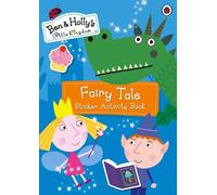 Ben and Holly's Little Kingdom: Fairy Tale Sticker Activity Book (Poche)