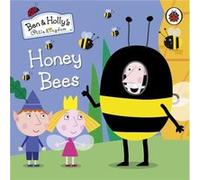Ben and Hollys Little Kingdom Honey Bees by Ben and Hollys Little Kingdom Ladybird (Auteur)