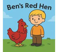 Ben and the Red Hen: 2nd edition