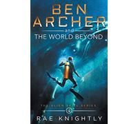 Ben Archer and the World Beyond