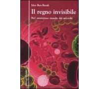 Ben-Barak, I: Regno Invisibile. Nel Misterioso Mondo Dei Mic