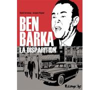 Ben Barka La disparition - Jacques Raynal - Futuropolis - cartonné - Bande dessinée