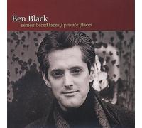 Ben Black - Remembered Faces/Private Places [Import]