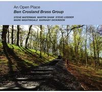 Ben Crosland Brass Group - an Open Place [Import]