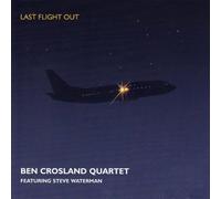 Ben Crosland Quartet - Last Flight Out [Import]