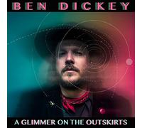 Ben Dickey - A Glimmer On The Outskirts [Vinyl LP]