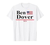 Ben Dover Funny Presidential Election 2024 Innuendo parodie T-Shirt