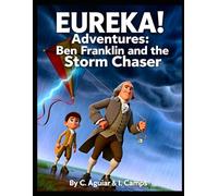 Ben Franklin and the Storm Chaser