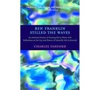 Ben Franklin Stilled the Waves Charles Tanford (Auteur)
