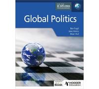 Ben Fugill Brian Hull Jane Hirons Global Politics for the IB Diploma (Poche)