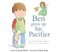 Ben Gives Up His Pacifier by Jenny Album Jenny Album (Auteur)