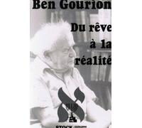 Ben Gourion, Du Reve A La Realite. Choix De Textes