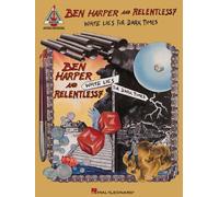 Ben Harper and Relentless7: White Lies for Dark Times
