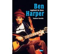 Ben Harper, vagabond du blues - Stéphane Koechlin - Castor Astral - broché - Biographie