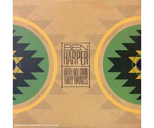 Ben Harper - with My Own Two Hands