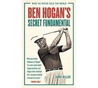 Ben Hogan's Secret Fundamental