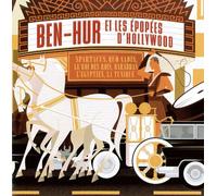 Ben-Hur Et Les Epopées D'hollywood
