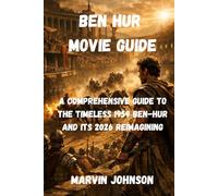 Ben Hur Movie Guide: A Comprehensive Guide to the Timeless 1959 Ben-Hur and Its 2026 Reimagining