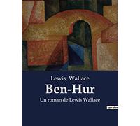 Ben-Hur: Un roman de Lewis Wallace