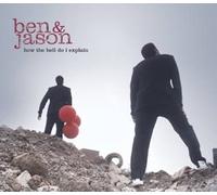Ben & Jason - How The Hell Do I Explain [Import]