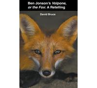 Ben Jonson's Volpone, Or The Fox