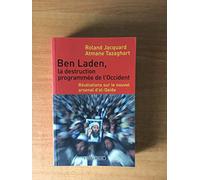 Ben Laden, la destruction programmée de l'occident: révélations sur le nouvel arsenal d'Al-Qaida