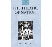 Ben Levitas The Theatre of Nation (Relié) Oxford Historical Monographs