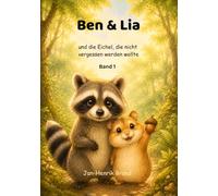 Ben & Lia: und die Eichel, die nicht vergessen werden wollte