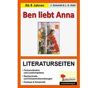 Ben liebt Anna - Literaturseiten Begleitmaterial | Arbeitsblätter Lektüre Klasse 3-6 | Leseverständnis, Grammatik & Schreiben | Lösungen