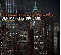Ben Markley Big Band - Clockwise The Music of Cedar Walton [Import]