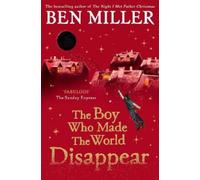 Ben Miller The Boy Who Made the World Disappear (Poche)