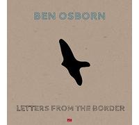 Ben Osborn - Letters from The Border [Import]