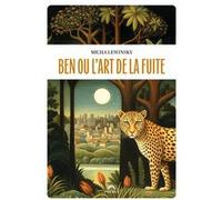Ben ou l'art de la fuite