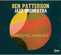 Ben Patterson Jazz Orchestra - Groove Junkies [Import]