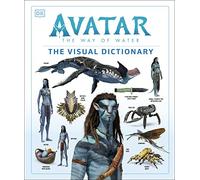 Ben Procter - Avatar The Way of Water The Visual Dictionary - Hardback - G245z