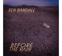 Ben Randall - Before The Rain [Import]