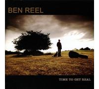 Ben Reel - Time to Get Real [Import]