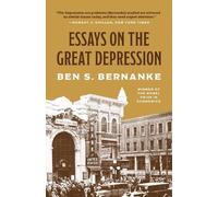 Ben S. Bernanke Essays on the Great Depression (Poche)