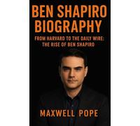 Ben Shapiro biography: From Harvard to the daily wire The rise of Ben Shapiro