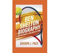 BEN SHELTON BIOGRAPHY: Defying Gravity, One Serve at a Time
