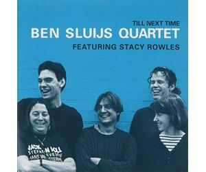 Ben Sluijs Quartet - Till Next Time