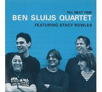 Ben Sluijs Quartet - Till Next Time [Import]