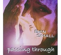 Ben Small - Passing Through