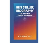 BEN STILLER BIOGRAPHY: The Master of Comedy and Drama